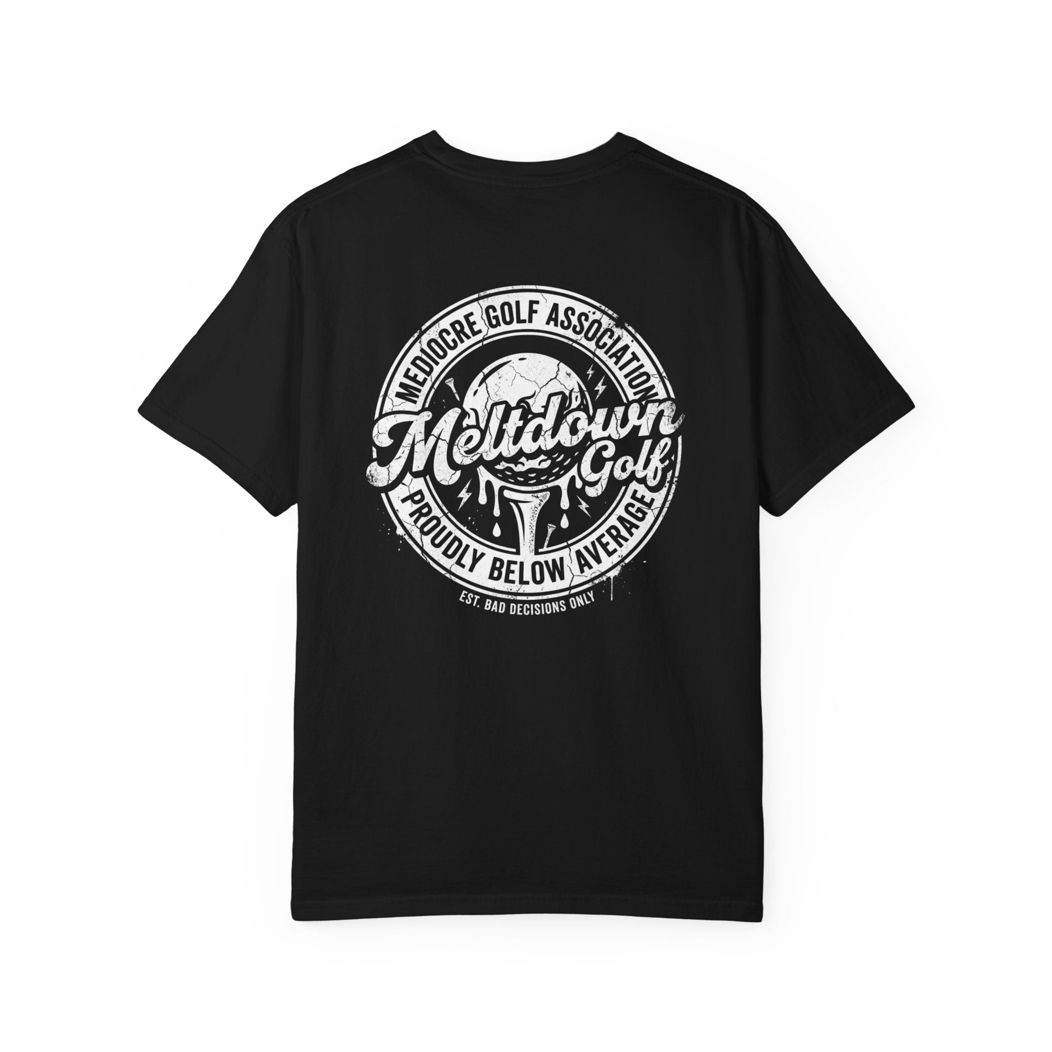 Meltdown Golf – “Proudly Below Average” Tee