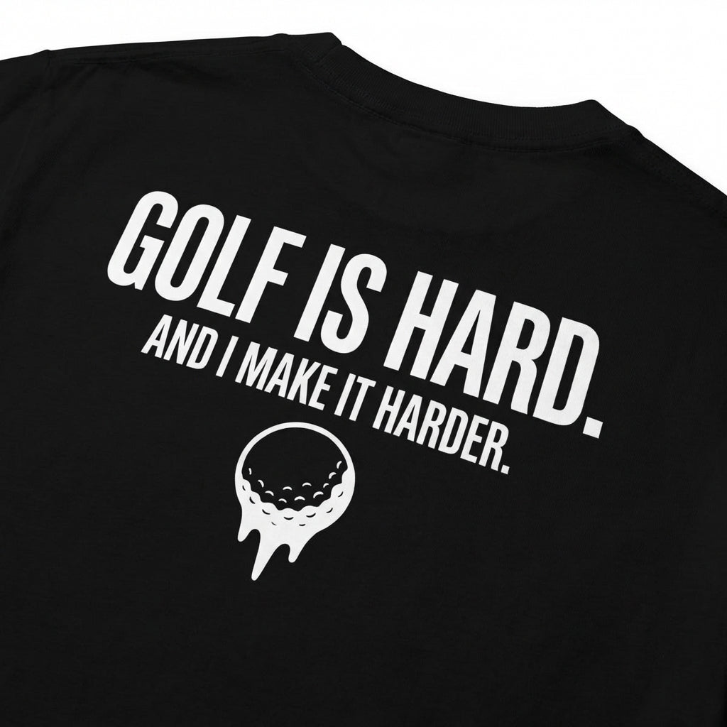 Golf Is Hard. Tee