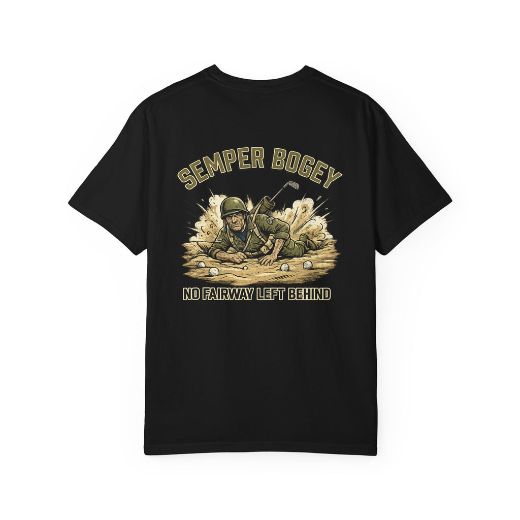 Semper Bogey Golf T-Shirt — "No Fairway Left Behind" Military Golf Tee